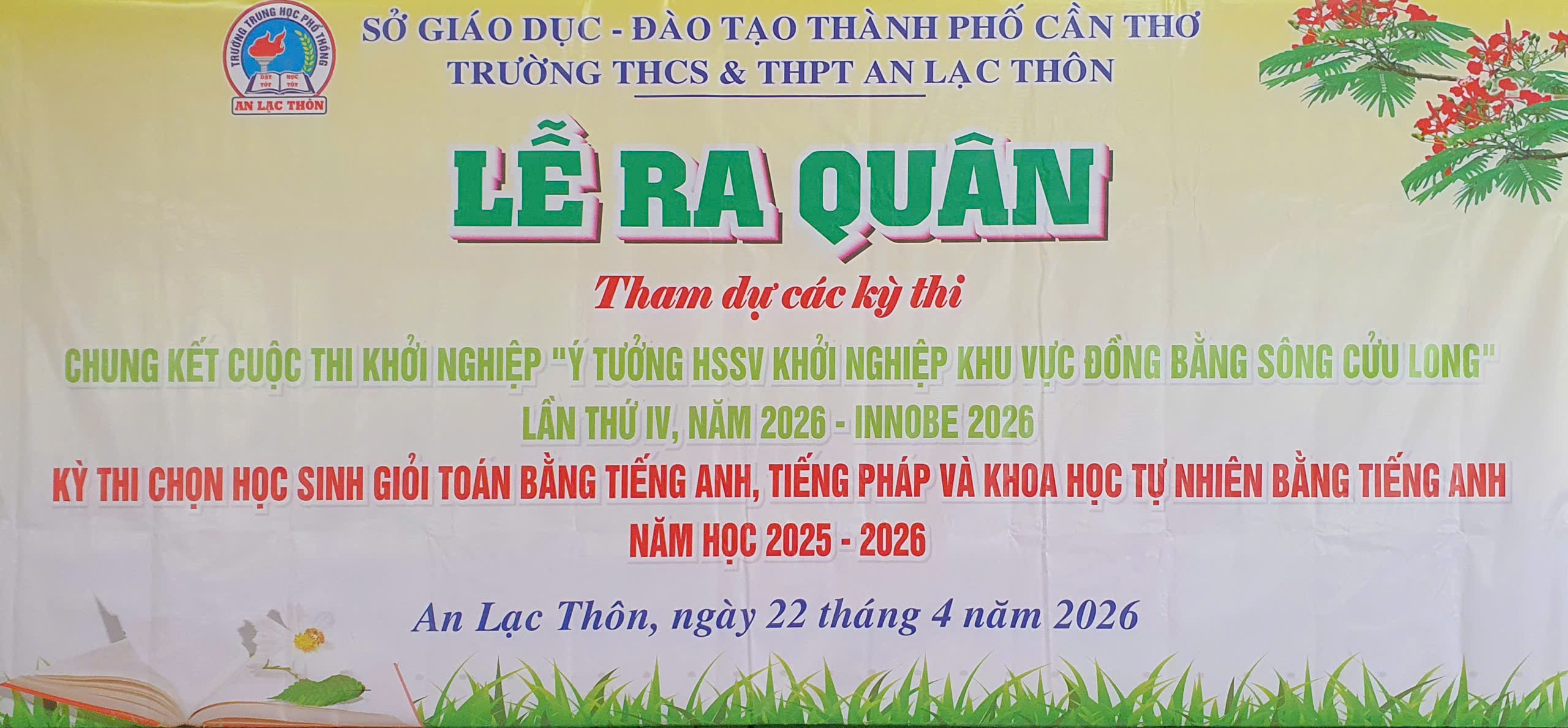 Lễ ra quân Chung kết Cuộc thi khởi nghiệp “Ý tưởng học sinh, sinh viên khởi nghiệp khu vực Đồng bằng sông Cửu Long” lần thứ IV – Innobe 2026 và Kỳ thi chọn học sinh giỏi Toán bằng tiếng Anh, tiếng Pháp và Khoa học tự nhiên bằng tiếng Anh