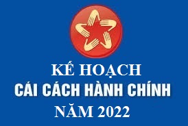 Kế hoạch Cải cách hành chính 2022