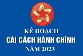 Kế hoạch thực hiện CCHC năm 2023