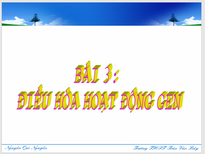 Bài 3 điều hòa hoạt động gen.