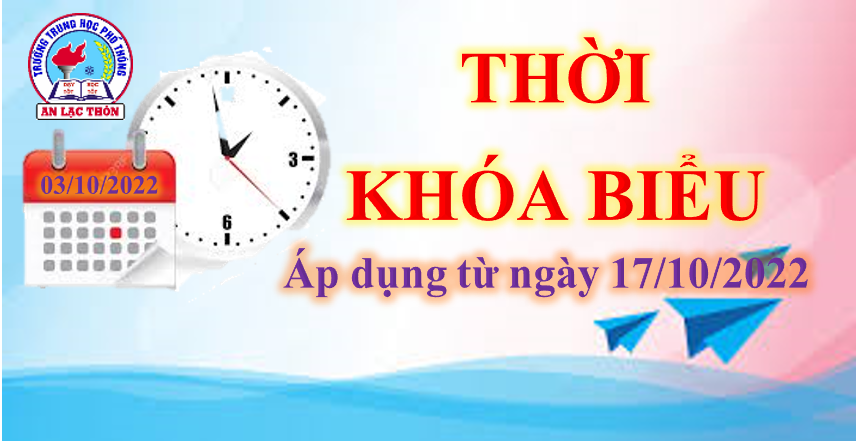 Thời khóa biểu áp dụng từ ngày 17/10/2022